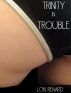 Trinity in Trouble by Loki Renard