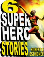 Cover for '6 Superhero Stories'
