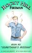 Rocky Hill, Fireman Book #2 Something's Missing by James Burd Brewster