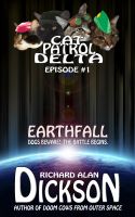 Cover for 'Cat Patrol Delta, Episode #1:  Earthfall'