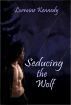 Seducing the Wolf by Lorraine Kennedy