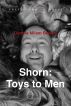 Shorn: Toys to Men by Dennis Milam Bensie