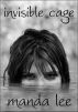 Invisible Cage: A Short Story by Manda Lee