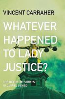Cover for 'Whatever happened to lady justice?'