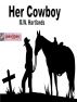 Her Cowboy by M. W. Hartlands