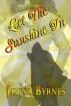 Let the Sunshine In by Jenna Byrnes