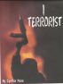 I Terrorist by Cynthia Rose