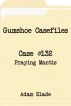 Gumshoe Casefiles: Case 132 by Adam Slade