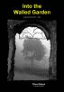 Into the Walled Garden by Clive Gilson