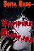 Vampire Blowjob by Sofia Bane