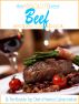 The Absolute Best Beef Recipes Cookbook by The Absolute Top Chefs of America Culinary Institute