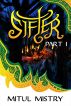 Sifter: Part 1 by Mitul Mistry