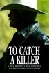 To Catch a Killer by Tim Madigan