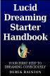 Lucid Dreaming Starter Handbook by Derek Ralston