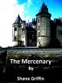The Mercenary by Shane Griffin