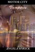 Motor City Vampires by Angela Myrick