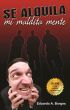 Se Alquila mi Maldita Mente by Eduardo A. Borges