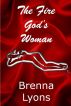The Fire God's Woman by Brenna Lyons