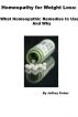 Homeopathy for Weight Loss: What Homeopathic Remedies to Use and Why by Jeffrey Fisher