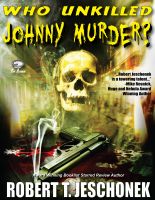 Cover for 'Who Unkilled Johnny Murder?'