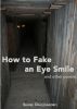 How to Fake an Eye Smile, and other poems by Shane Dallesandro