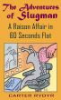 The Adventures of Slugman - A Raison Affair in 60 Seconds Flat by Carter Rydyr