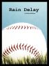 Rain Delay by Richard McManus