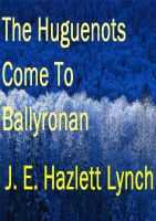 Cover for 'The Huguenots Come To Ballyronan, Northern Ireland'
