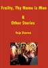 Frailty, Thy Name is Man & Other Stories by Raja Sharma 