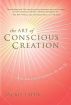 The Art of Conscious Creation: How You Can Transform the World by Jackie Lapin