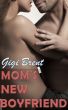 Mom's New Boyfriend by Gigi Brent