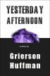 Yesterday Afternoon by Grierson Huffman