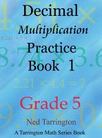 Cover for 'Decimal Multiplication Practice Book 1, Grade 5'