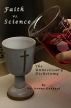 Faith vs. Science: The Unnecessary Dichotomy by Dr. Jerome Goddard