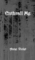 Cover for 'Enthrall Me'