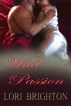 Wild Passion, Story 3 in the Wild Series by Lori Brighton