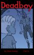 Deadboy Part 5 by Rick Parker