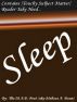 Sleep by The M.A.D. Poet (aka Melissa A. Dean) 