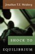 Shock to Equilibrium by Jonathan T. F. Weisberg