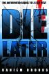 Die Later by Rahiem Brooks