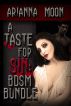 A Taste For Sin: BDSM Bundle (3-Pack of Bondage, Beating, and Bisexual Erotica) by Arianna Moon