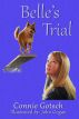 Belle's Trail by Connie Gotsch