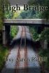 High Bridge by Troy Aaron Ratliff