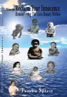 Cover for 'How to Reclaim Your Innocence: Remember the Love-Beauty Within'
