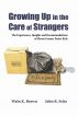 Growing Up in the Care of Strangers: The Experiences, Insights and Recommendations of Eleven Former Foster Kids by Waln Brown