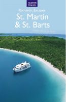 Cover for 'Romantic Escapes in St. Martin & St. Barts'