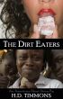 The Dirt Eaters by H.D. Timmons