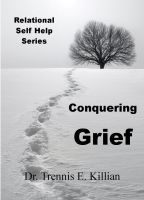 Cover for 'Conquering Grief: Relational Self Help Series'