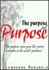 The purpose of Purpose (Do you know your purpose?) by Lebogang Mokubela