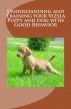 Understanding and Training your Vizsla Puppy and dog with Good Behavior by Vince Stead